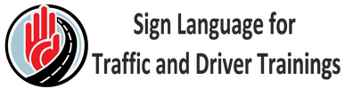 Sign Language for Traffic and Driver Trainings